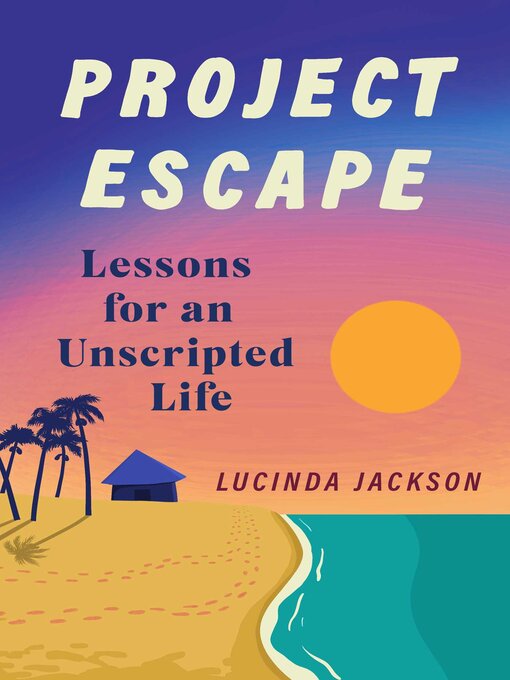 Title details for Project Escape by Lucinda Jackson - Available